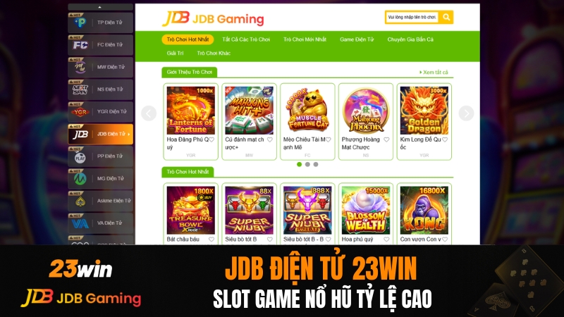 JDB Điện Tử 23WIN – Slot Game Nổ Hũ Tỷ Lệ Cao